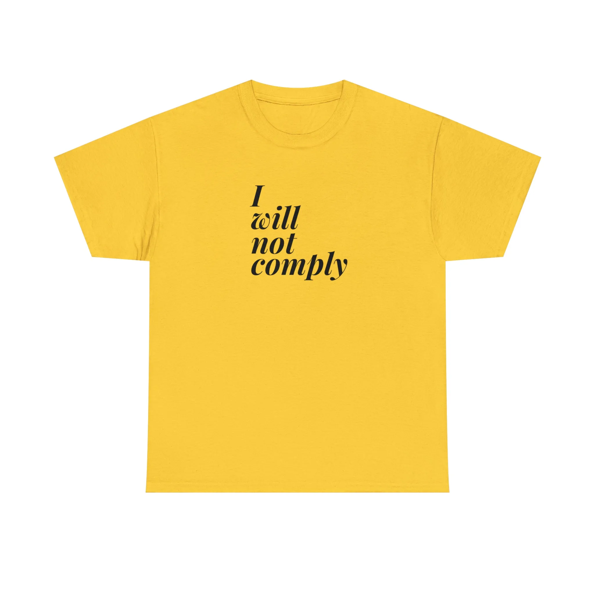 I Will Not Comply Unisex T-Shirt